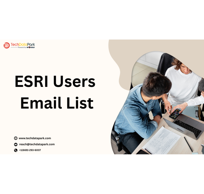 Discover the Power of the ESRI Users Email List to Skyrocket Your Location-Based Marketing