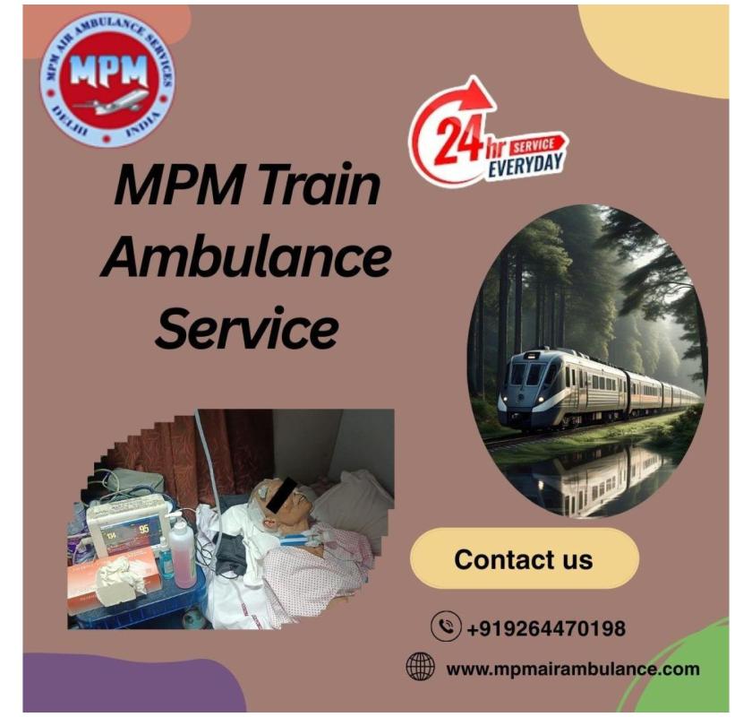 MPM Train Ambulance in Indore Values Patient Comfort at Transfer