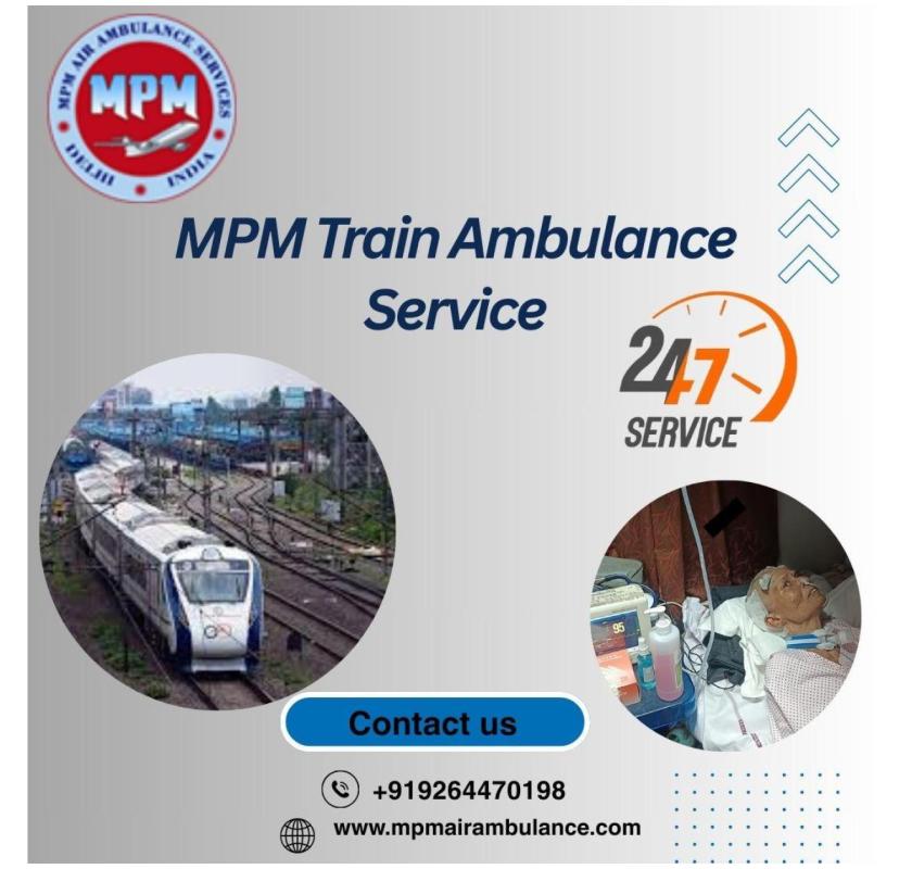 MPM Train Ambulance Services in Darbhanga provides treatment with all the equipment
