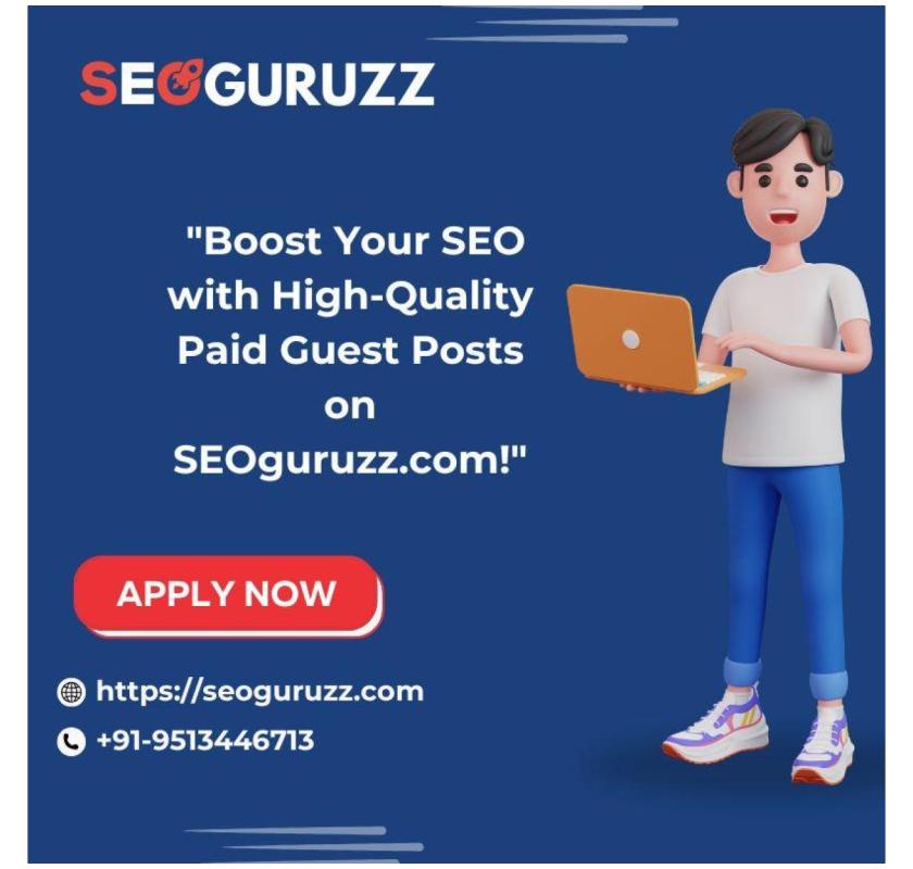  Boost Your SEO with High Quality Paid Guest Posts on SEOguruzz.com
