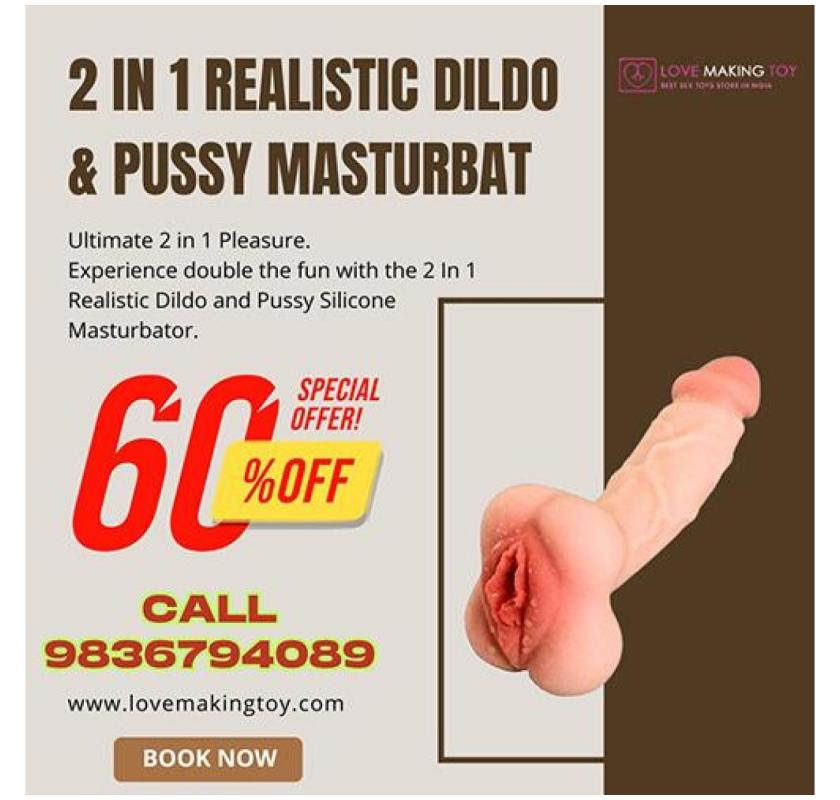 Silicone Dildo and Pussy Toy for Men on Summer Sale Call 9836794089