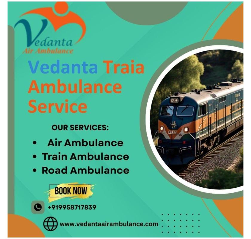 Use Vedanta Rail Ambulance Services in Jammu to get modern facilities at a reasonable cost