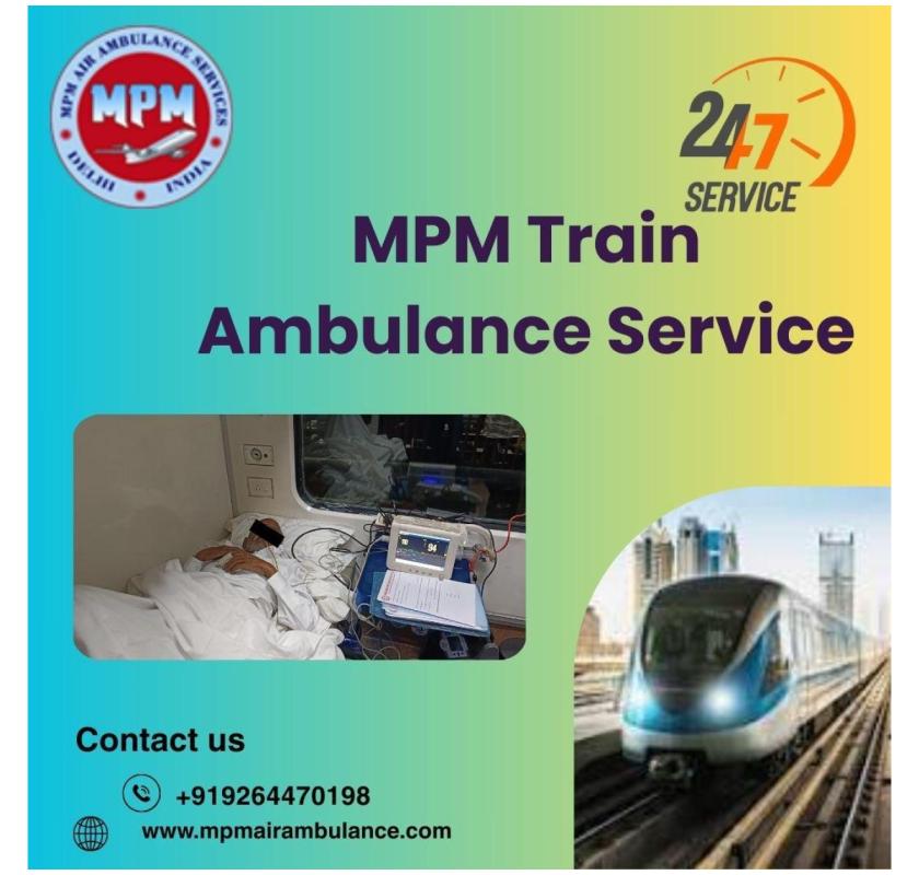MPM Train Ambulance Never Stops Providing Care during Transfers in Jamshedpur
