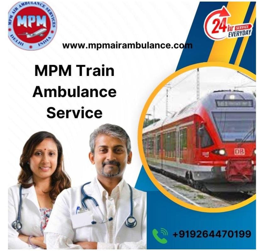 MPM Train Ambulance Service in Raipur – Serving with the moral purpose of reaching out to everyone