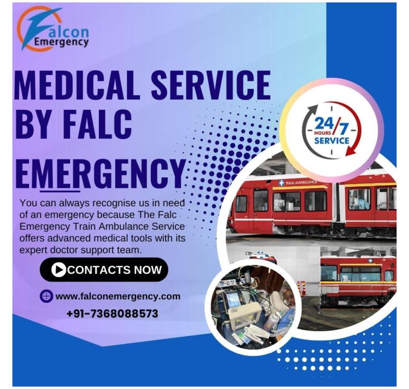 Utilise the Falc Emergency Train Ambulance in Guwahati for better treatment of the patient