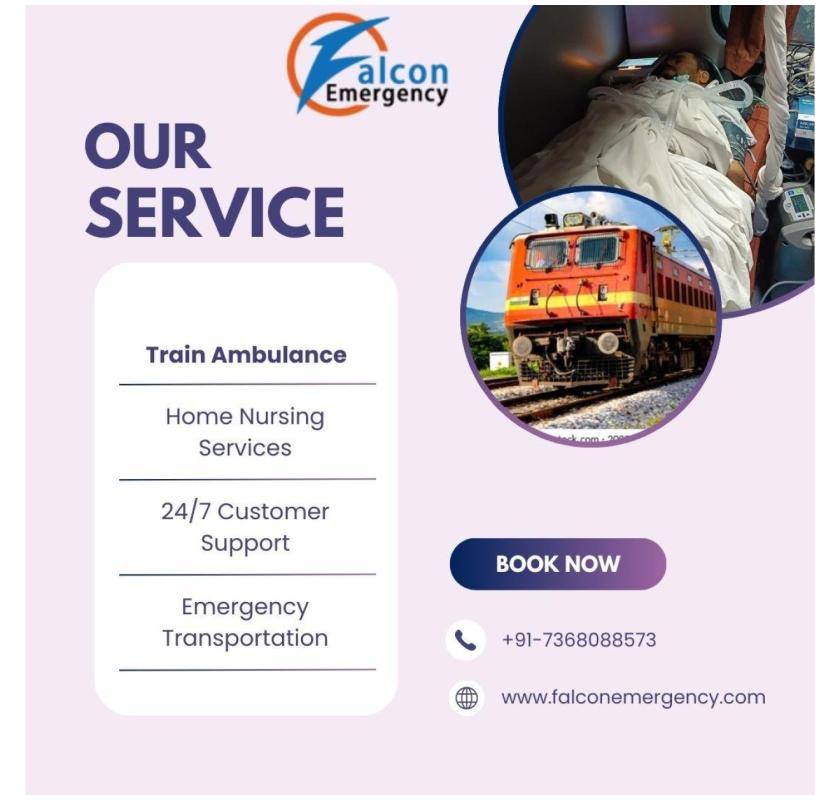 Avail of the Falc Emergency Train Ambulance in Kolkata with high-tech  Transfer of the Patient