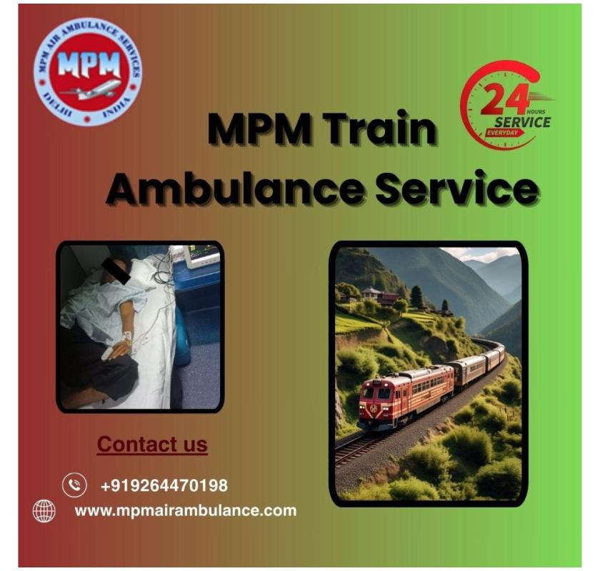 MPM Train Ambulance in Indore provides smooth movement of patients