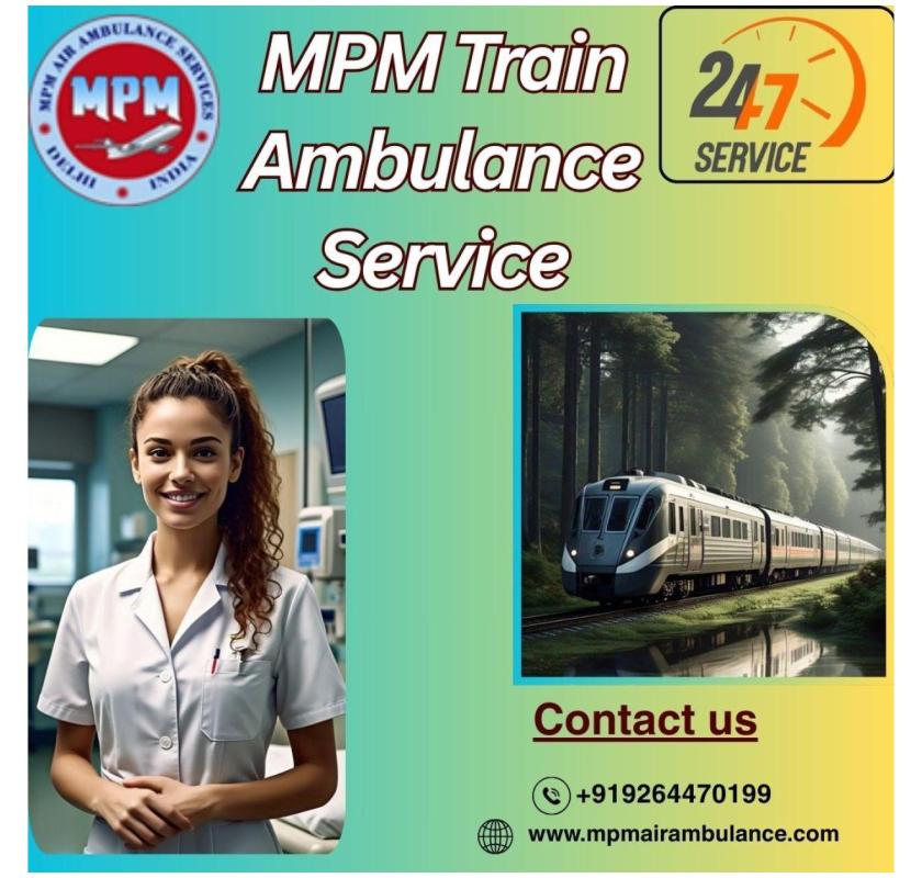 Book MPM Train Ambulance Services in Lucknow with Life-Care Medical Team Travel hassle-free with 