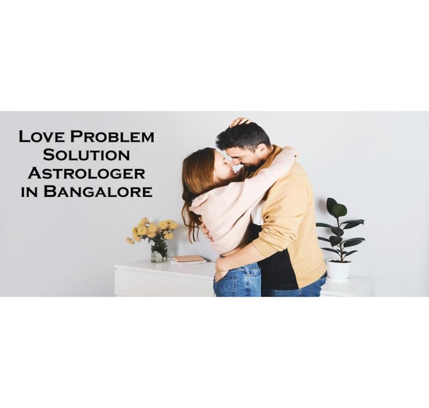 Love Problem Solution Astrologer in Bangalore