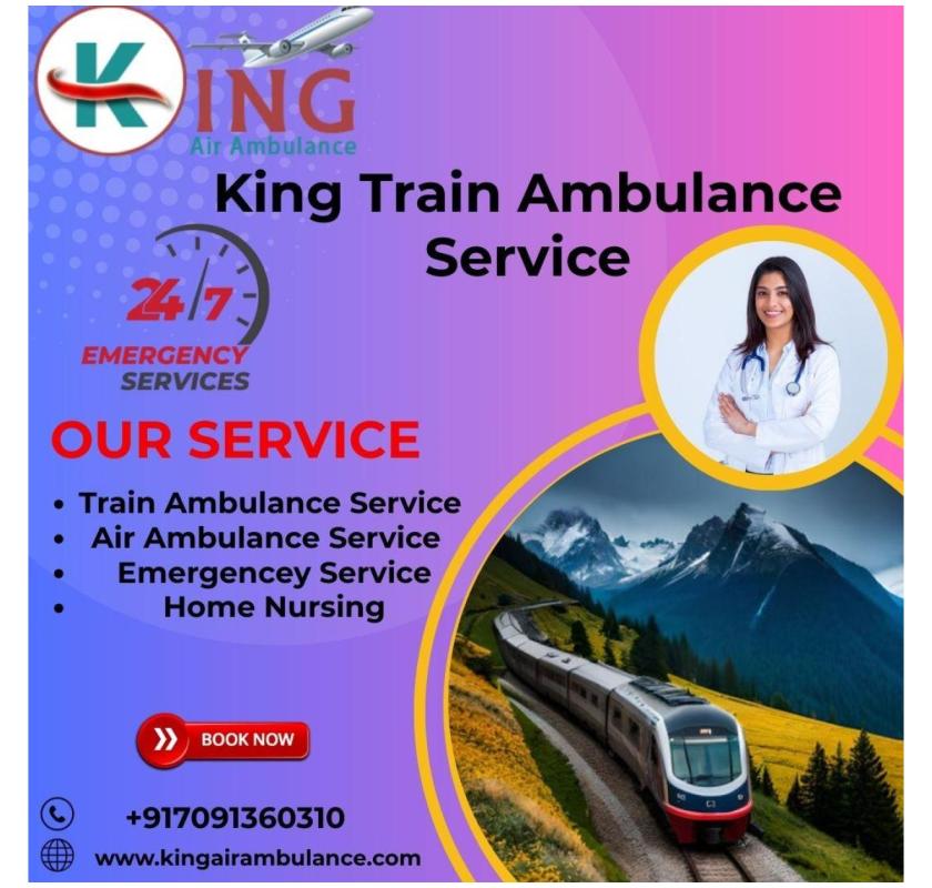  Avail of King Train Ambulance in Raipur Arrives at the Destination within a Pointed Time 