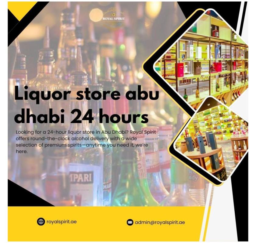 The Rise of 24-Hour Liquor Stores in Abu Dhabi – Here’s Why Everyone’s Talking About It