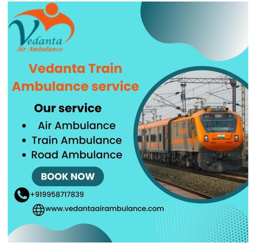 The best customer service is provided by Vedanta Train Ambulance in Chandigarh