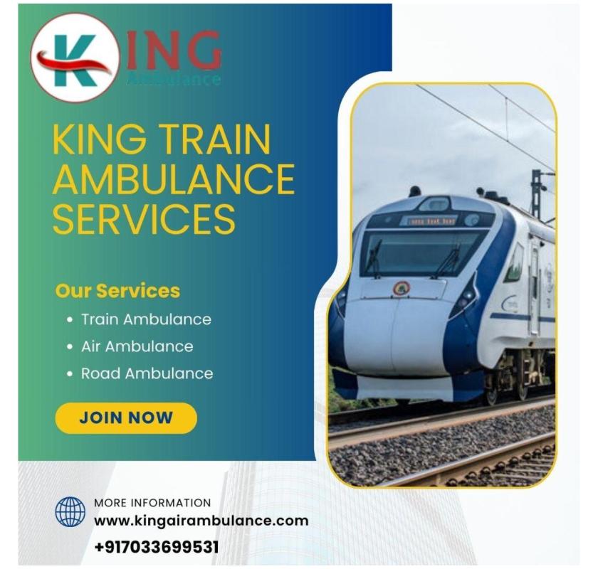 Hire the state-of-the-art medical services of King Train Ambulance Service in Siliguri