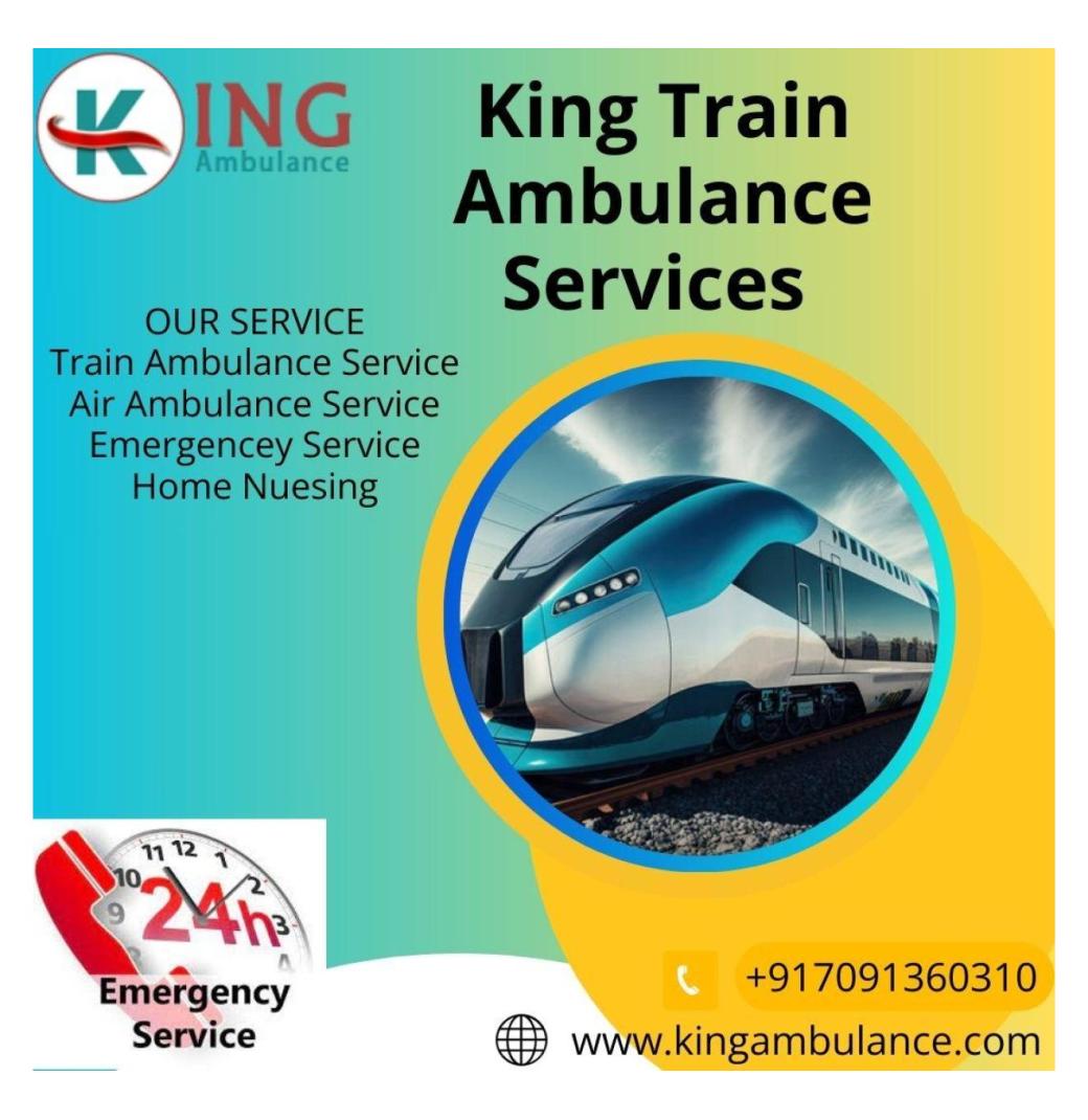  The chances of trouble are minimal by using King Train Ambulance in Darbhanga