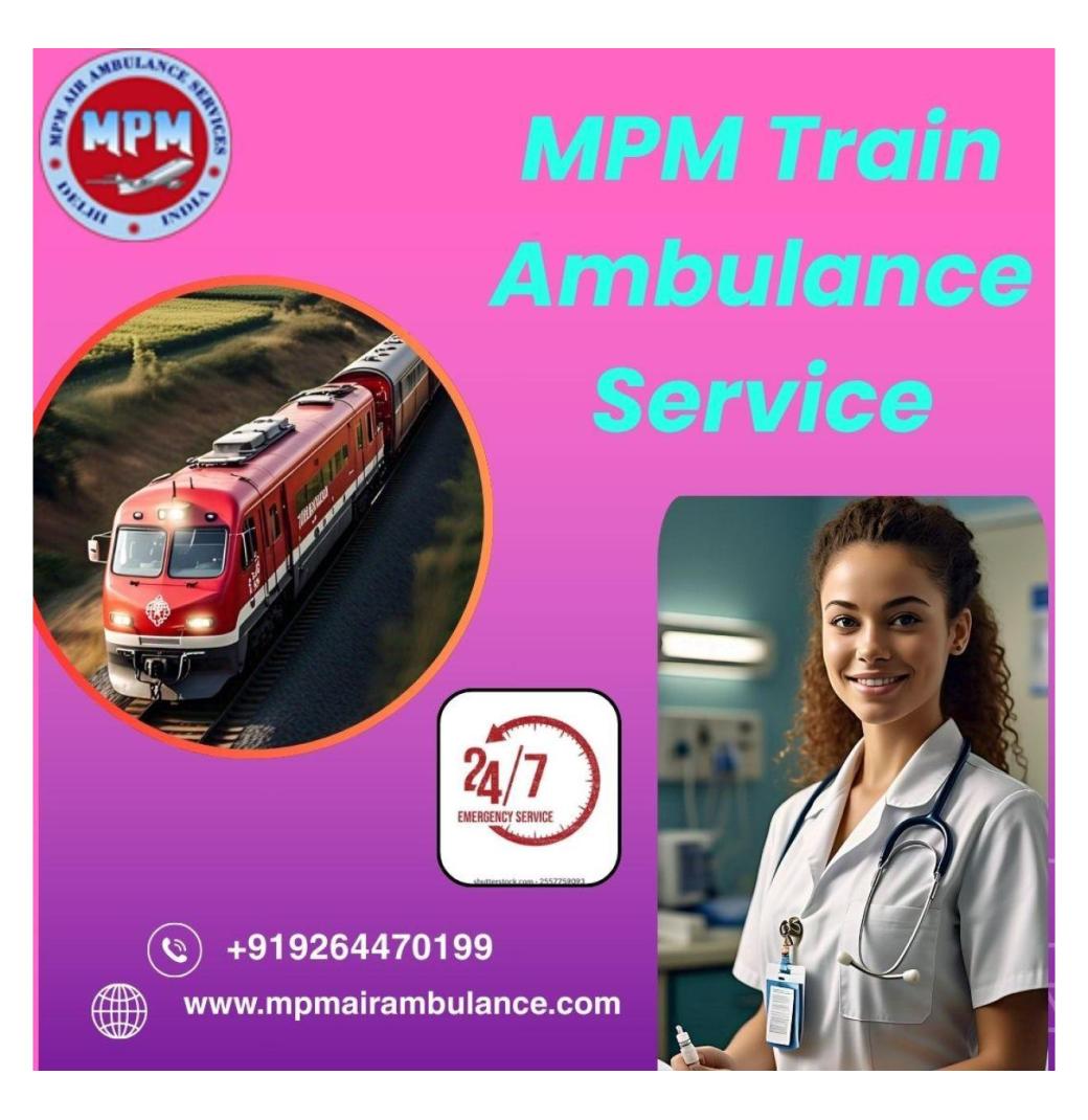 MPM Provides Delhi Tightest Patient Approach Train Ambulance at Nocturnal Hours