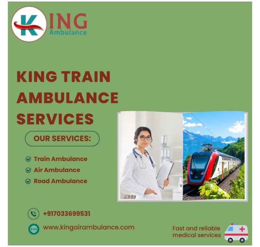 Get affordable cost during patient transfer by King Train Ambulance in Bangalore