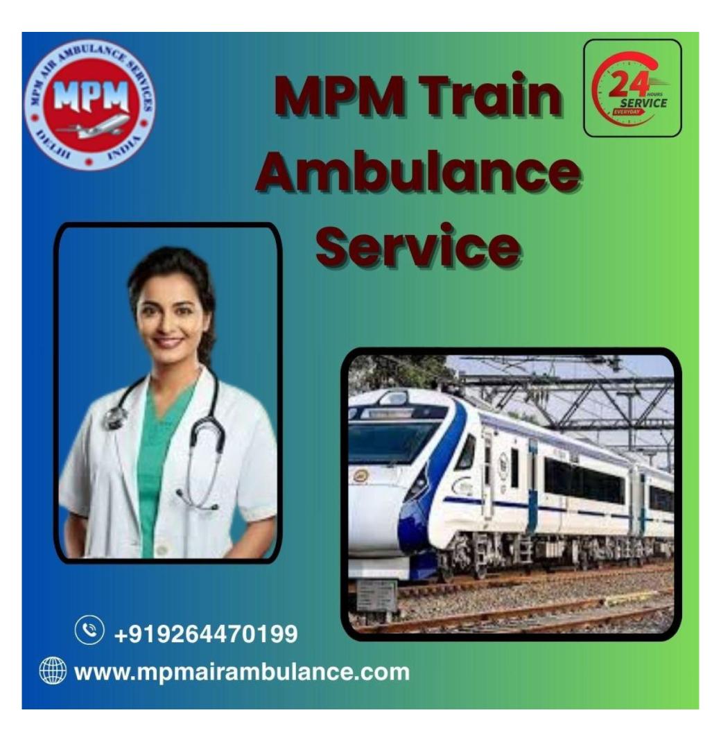 Undeniable Support is offered in Gorakhpur by the Team of MPM Train Ambulance