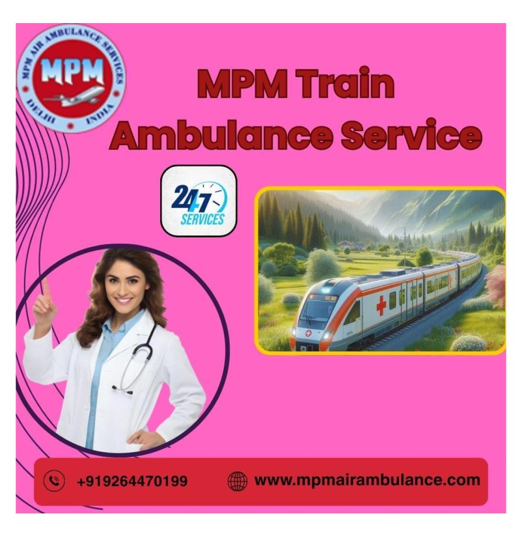 Book the best MPM Train Ambulance Service in Jabalpur with Life-Saving ICU Setup