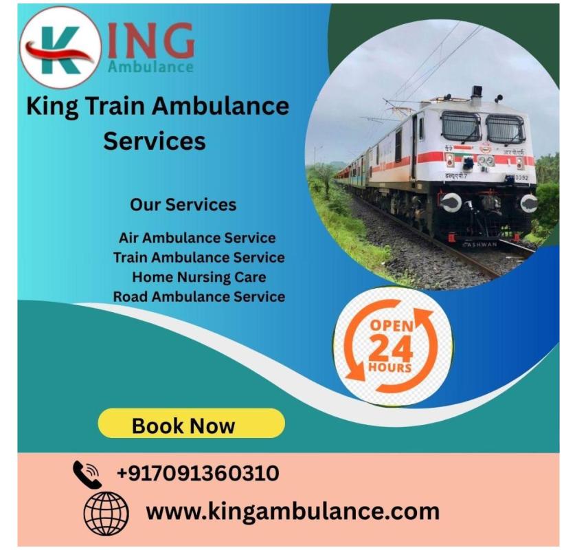 King has Access to the Latest Technology Train Ambulances for Transfer in Chennai 