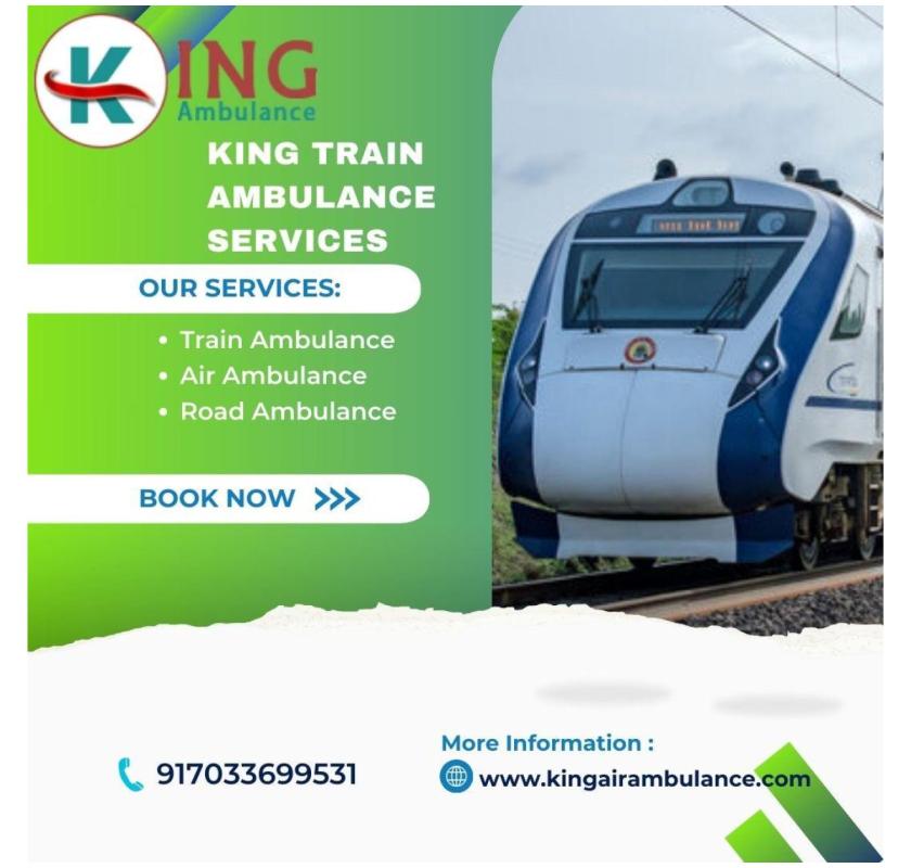 King Train Ambulance Services in Mumbai Offers Risk-Free Patient Transfer