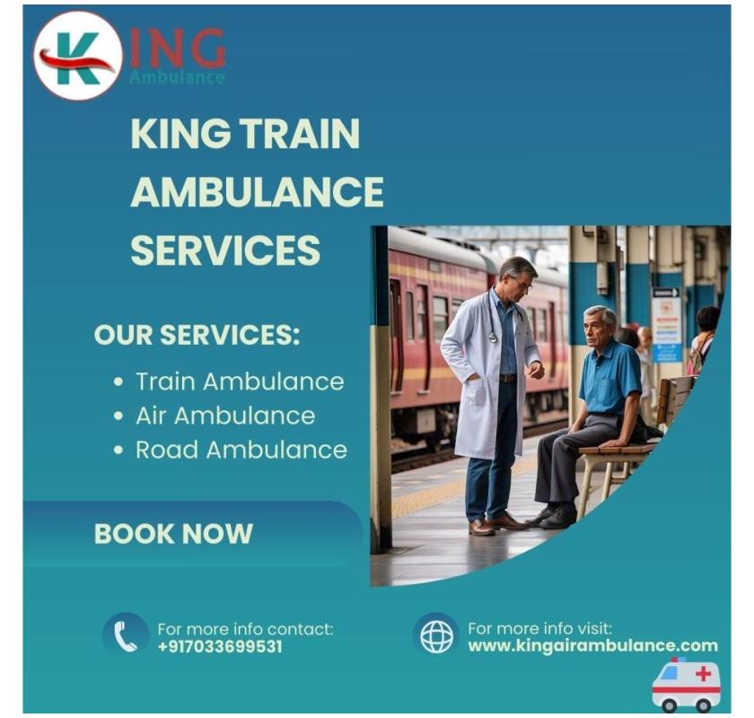 Patients Are Transported On Time by King Train Ambulance in Bangalore