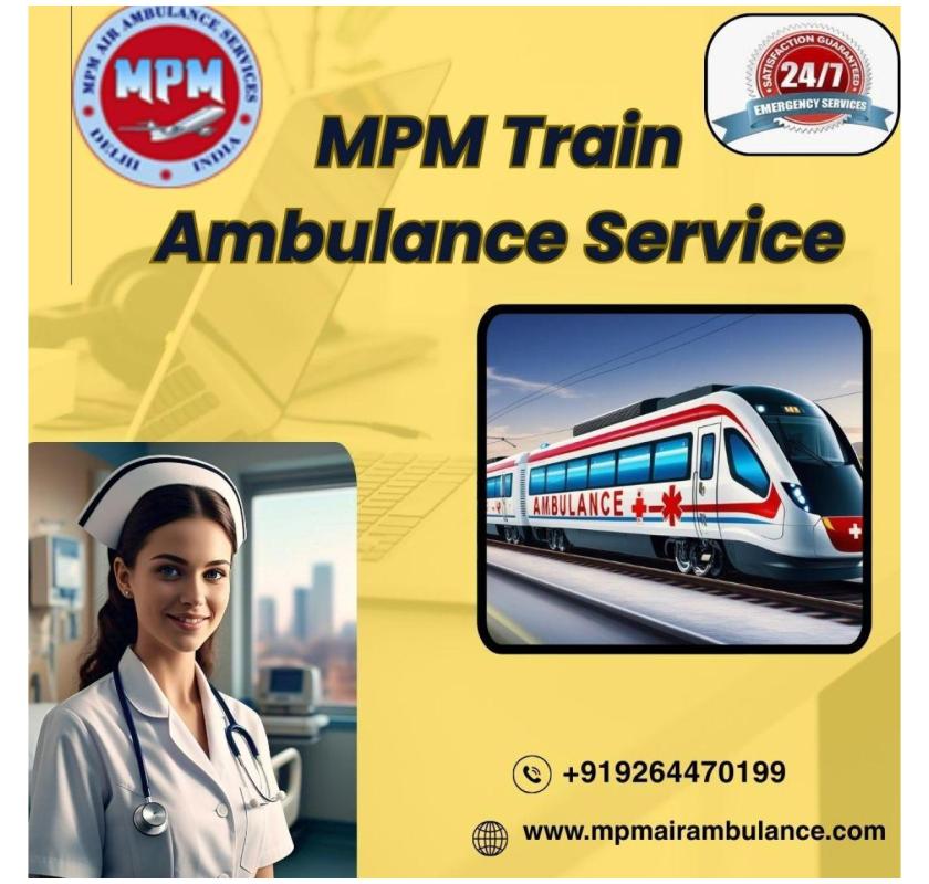 MPM Coming to the Rescue of Critical People in Delhi through a Train Ambulance 
