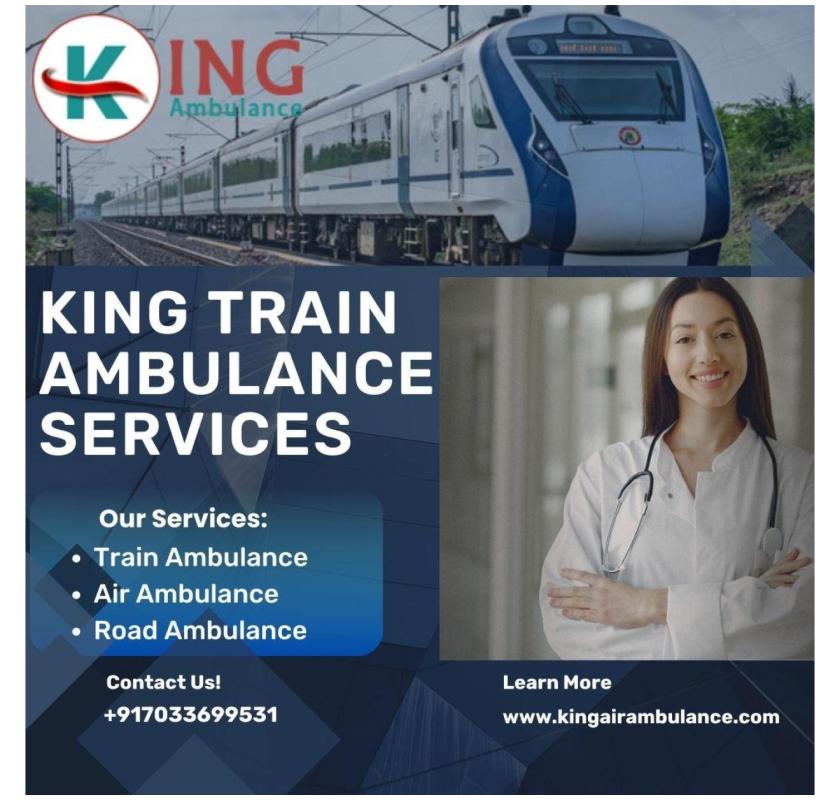 Choose King Train Ambulance in Mumbai for Quick and Safe Patient Transportation