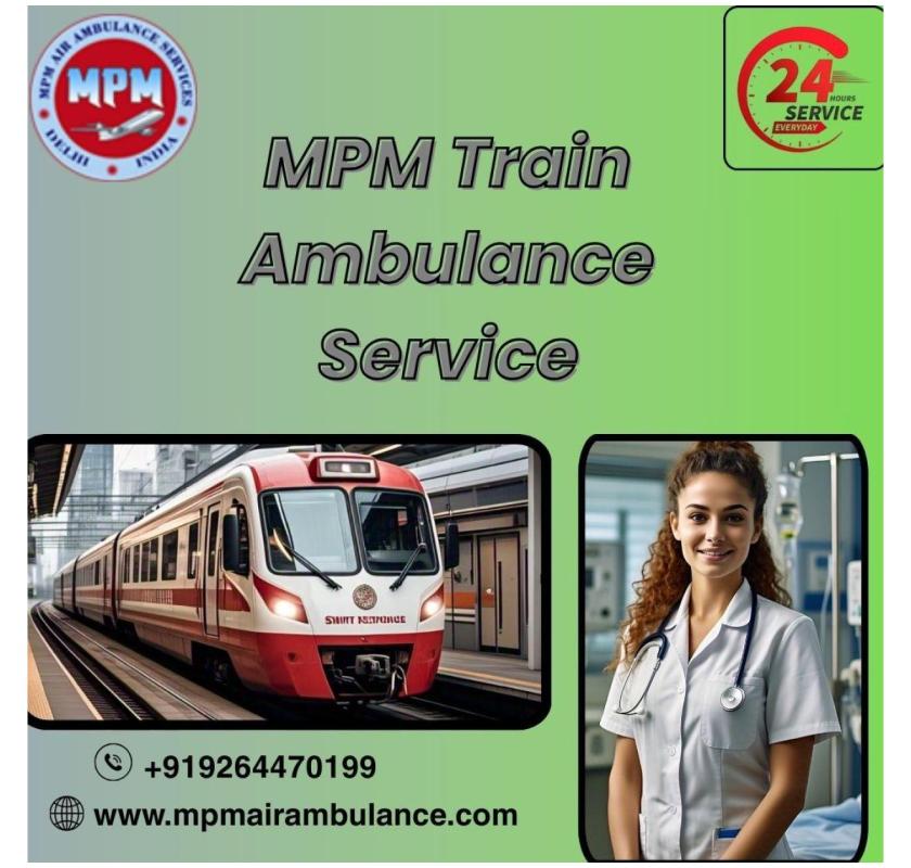 MPM Train Ambulance in Bhopal solves all the problems of the patients