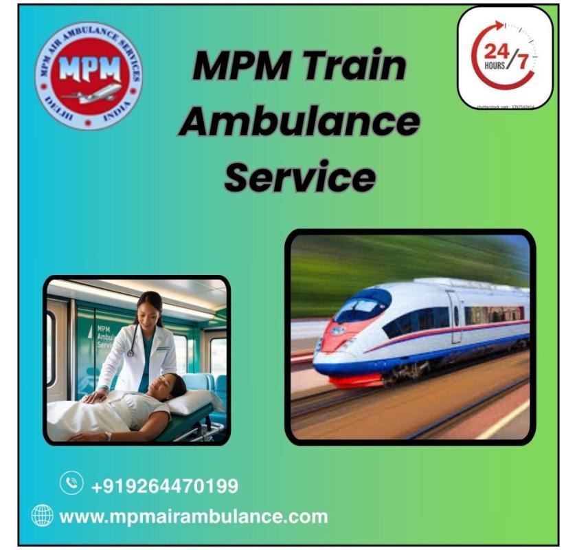 MPM ensures that the transfer in the train ambulance in Allahabad does not seem risky