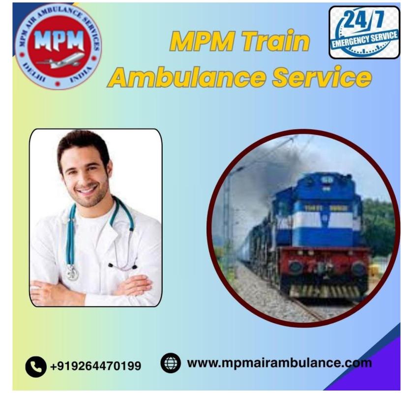 MPM Organizes Patient's Travel with Medical Needs in Darbhanga in a Train Ambulance