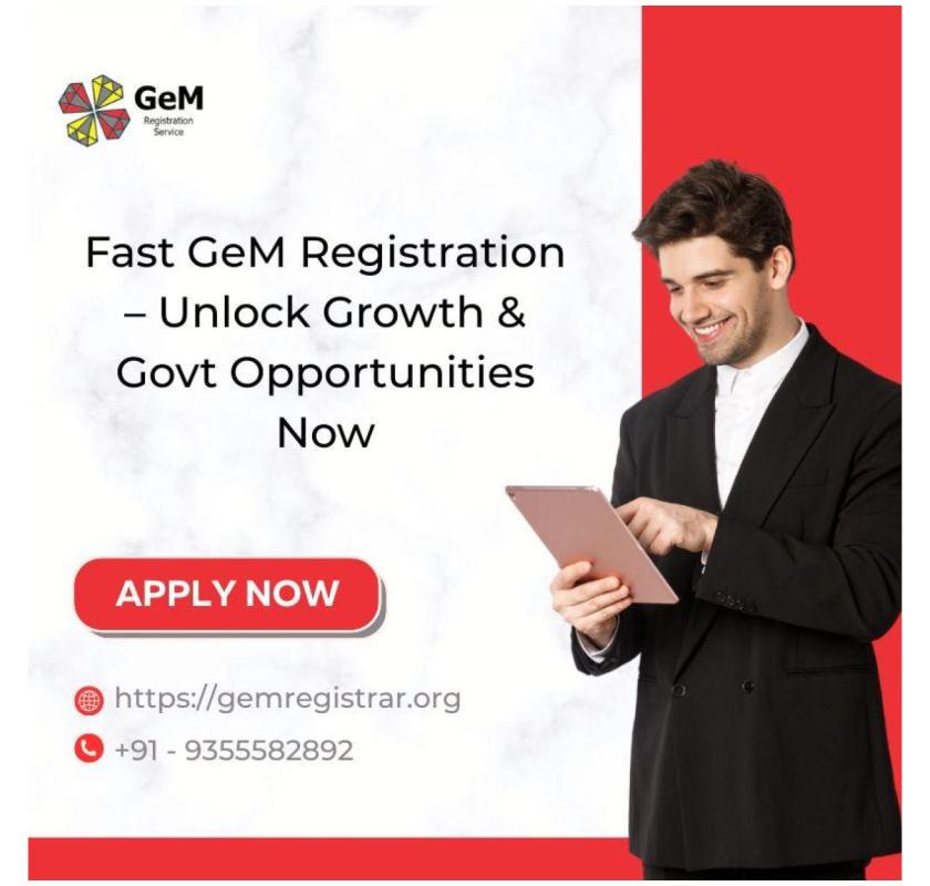 Fast GeM Registration – Unlock Growth & Govt Opportunities Now