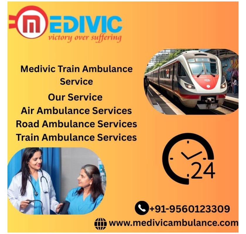 Medivic Ensures a Transparent and Comfortable Ride in Lucknow in a Train Ambulance 