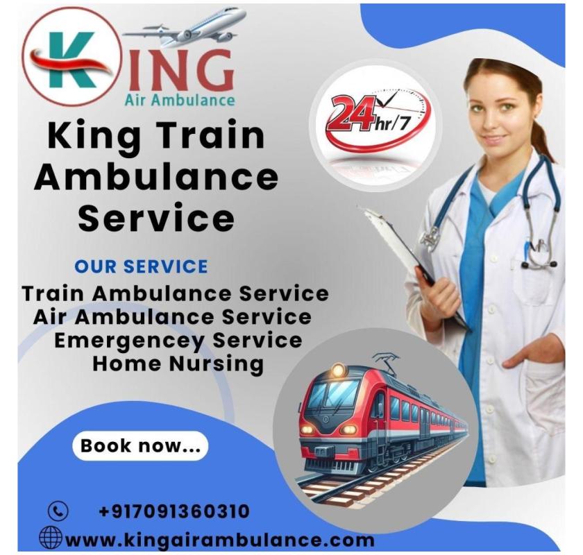   King ensures that the transfer will be done efficiently in train ambulance in Dibrugarh