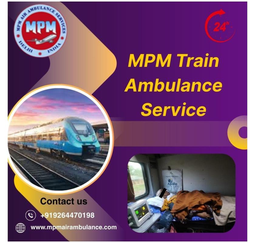Contact MPM Train Ambulance in Raipur for any medically related transfer