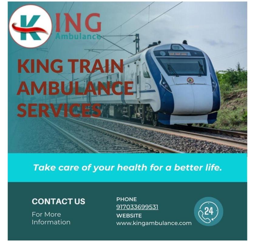 King Train Ambulance in Mumbai Provides Expert Physicians for the Transfer of Patients