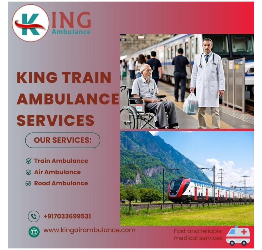 Select King Train Ambulance for Comprehensive Medical Support in Delhi