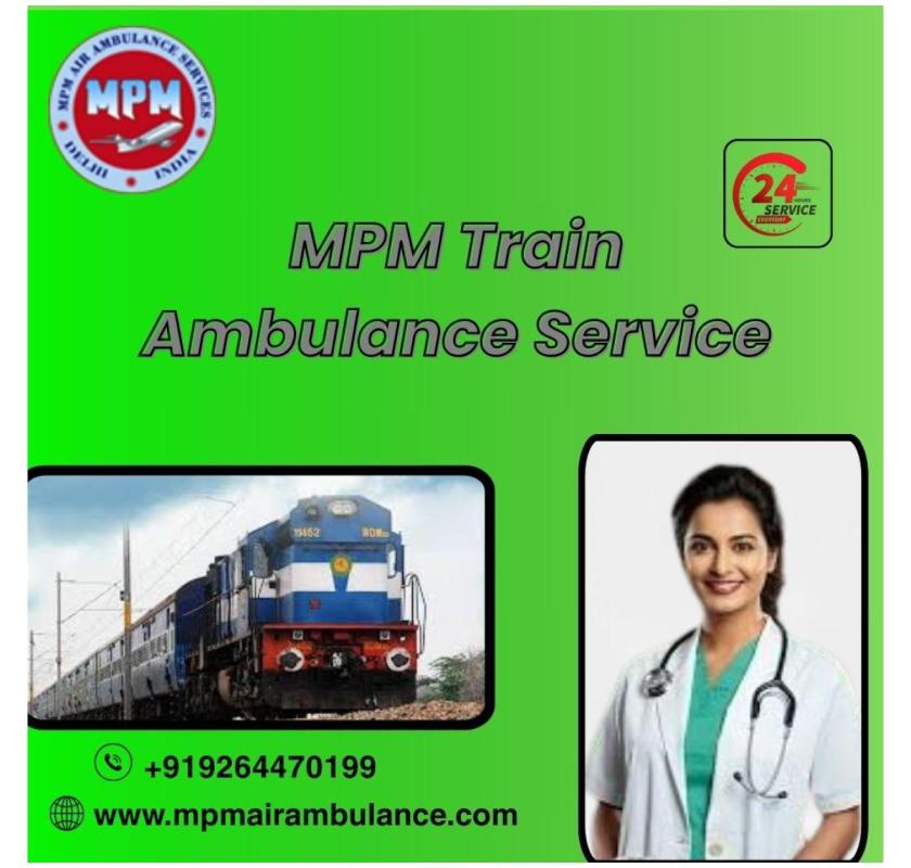 MPM Train Ambulance in Varanasi transfers with cleanliness