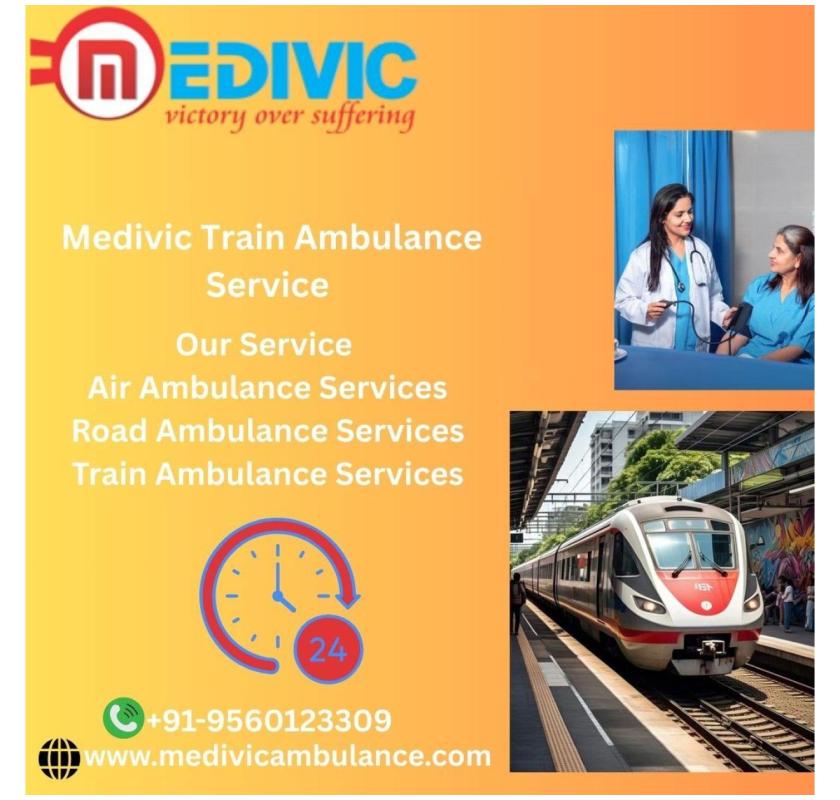   Medivic Makes Sure Efficiency Laid at the Time of Shifting in Lucknow in a Train Ambulance