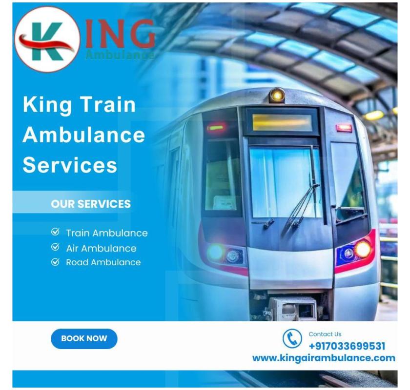 King Train Ambulance in Kolkata Delivers Vital Medical Transportation Services