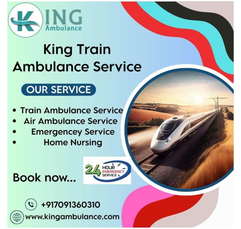 King Train Ambulance in Siliguri provides quick response in emergency situations