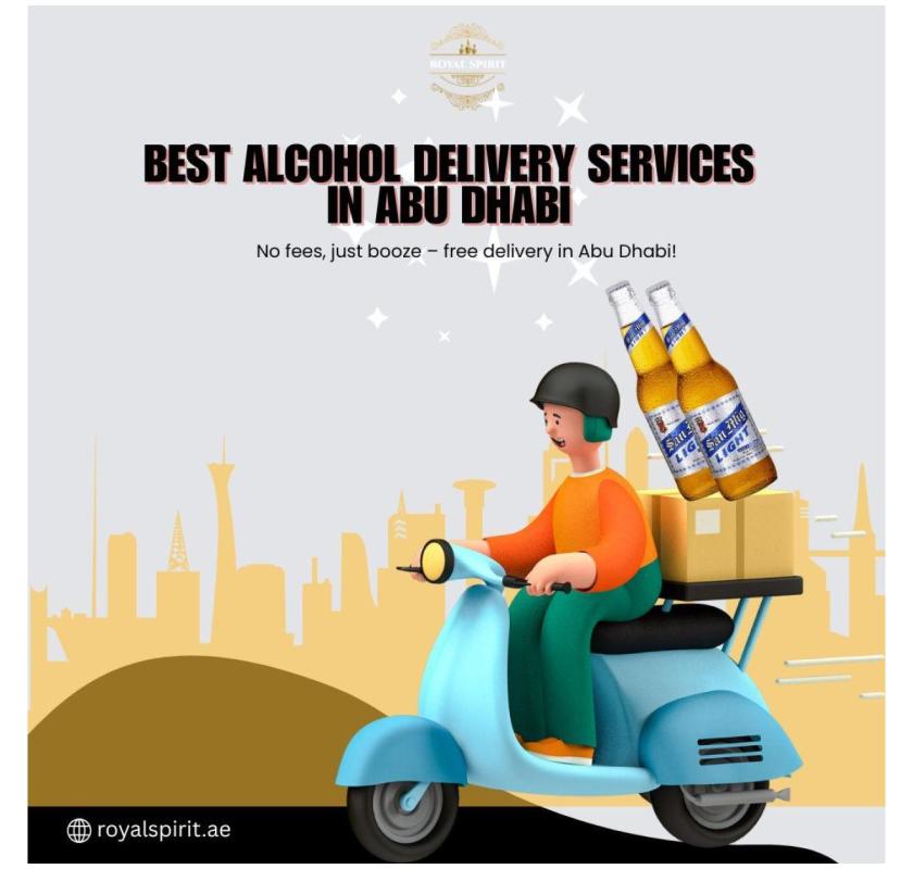 Here’s Why Royal Spirit is Abu Dhabi’s Top Alcohol Delivery Service