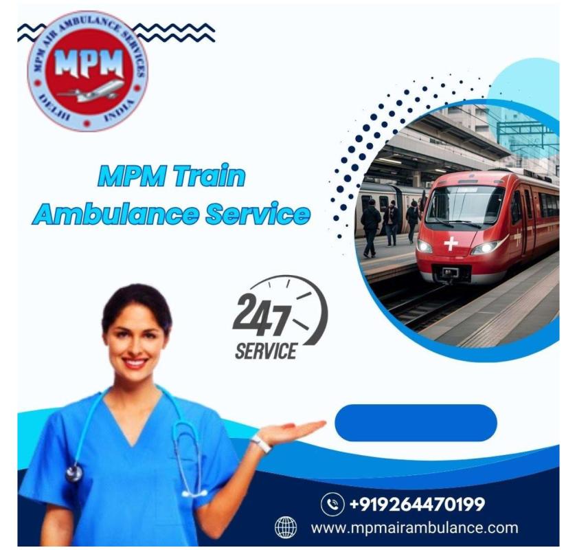 MPM Offers Minute-by-Minute Supervision to Patients in Silchar in a Train Ambulance