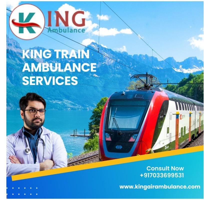 Avail Comprehensive Healthcare Services Offered By King Train Ambulance in Mumbai