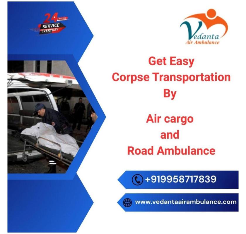 Vedanta provides a helpful ambulance body transfer service in Nagpur when needed the most