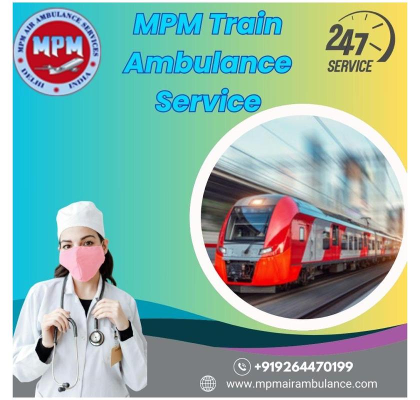 MPM Ensures Gentle Handling for Weak Patients in Dibrugarh on its Train Ambulance