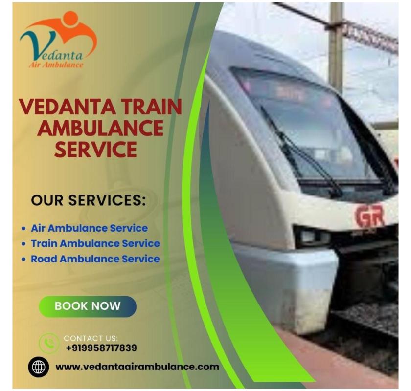 Vedanta Train Ambulance provides easy and safe transfer of injured patients in Dibrugarh