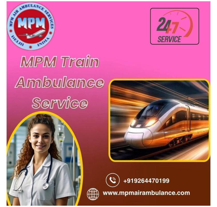  MPM Makes Smart Planning for Patient Shifting in Darbhanga in a Train Ambulance