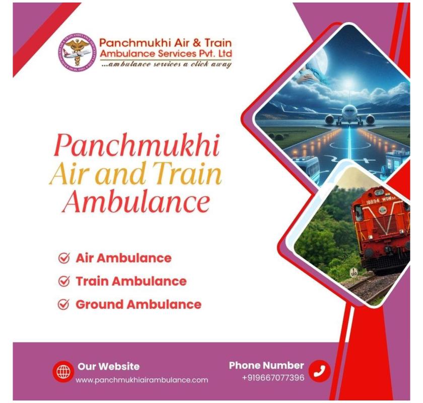 Panchmukhi Offers Med Shift under Specialist Crew in Patna in its Train Ambulance