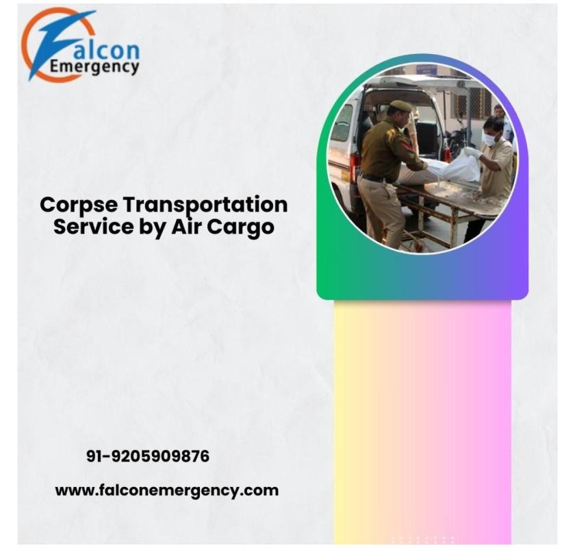 FALC Emergency Ensures You Don’t Have to Face the Process of Moving Dead Bodies Alone in Chennai