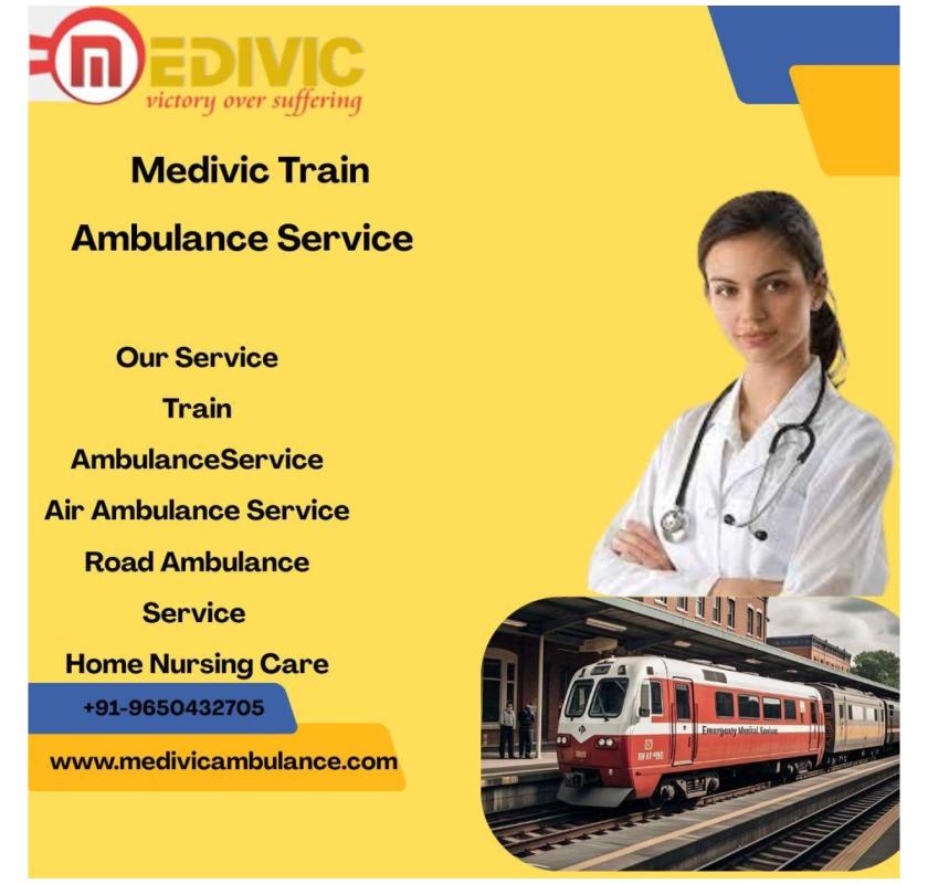  Medivic Offers Specialized Transit for Fragile Patients in Darbhanga in a Train Ambulance